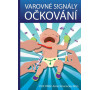 VAROVNÉ SIGNÁLY OČKOVÁNÍ