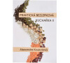 Praktická bezlepková kuchařka II A. Koukolová