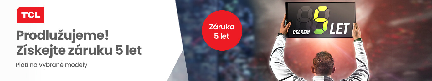 Prodlouen zruka 5 let na televize znaky TCL